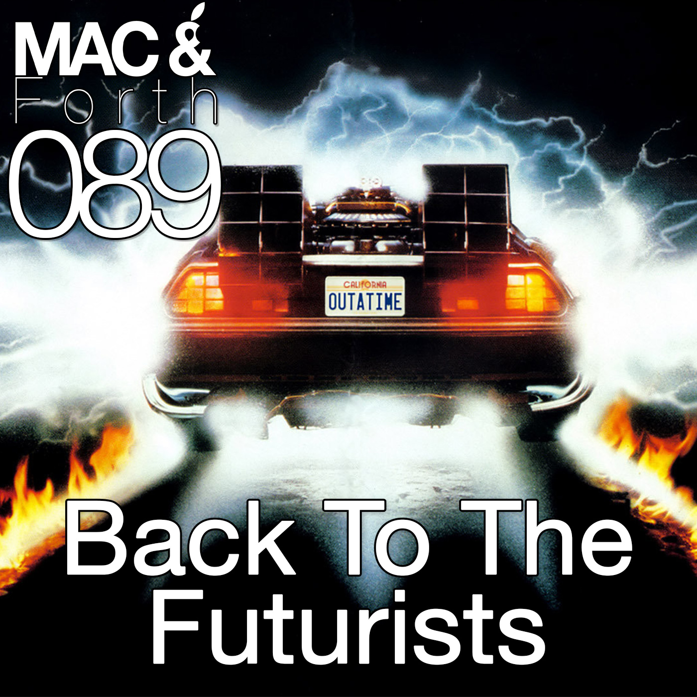 The Mac & Forth Show 089 - Back to the Futurists
