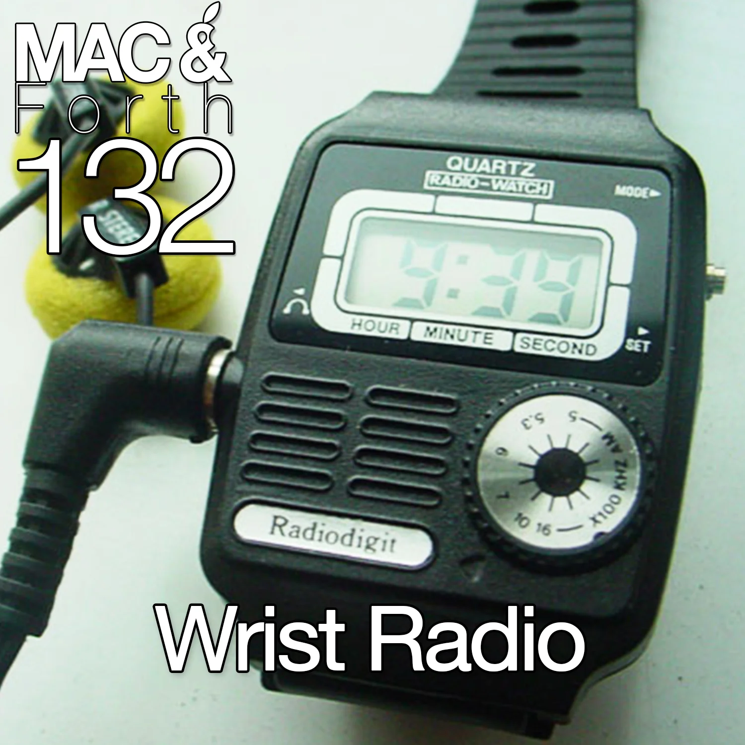 The Mac & Forth Show 132 - Wrist Radio