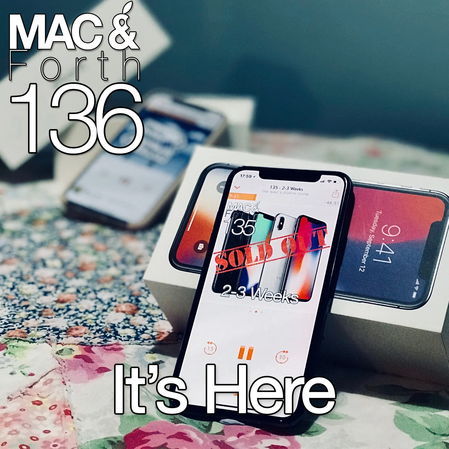 The Mac & Forth Show 136 - It's Here