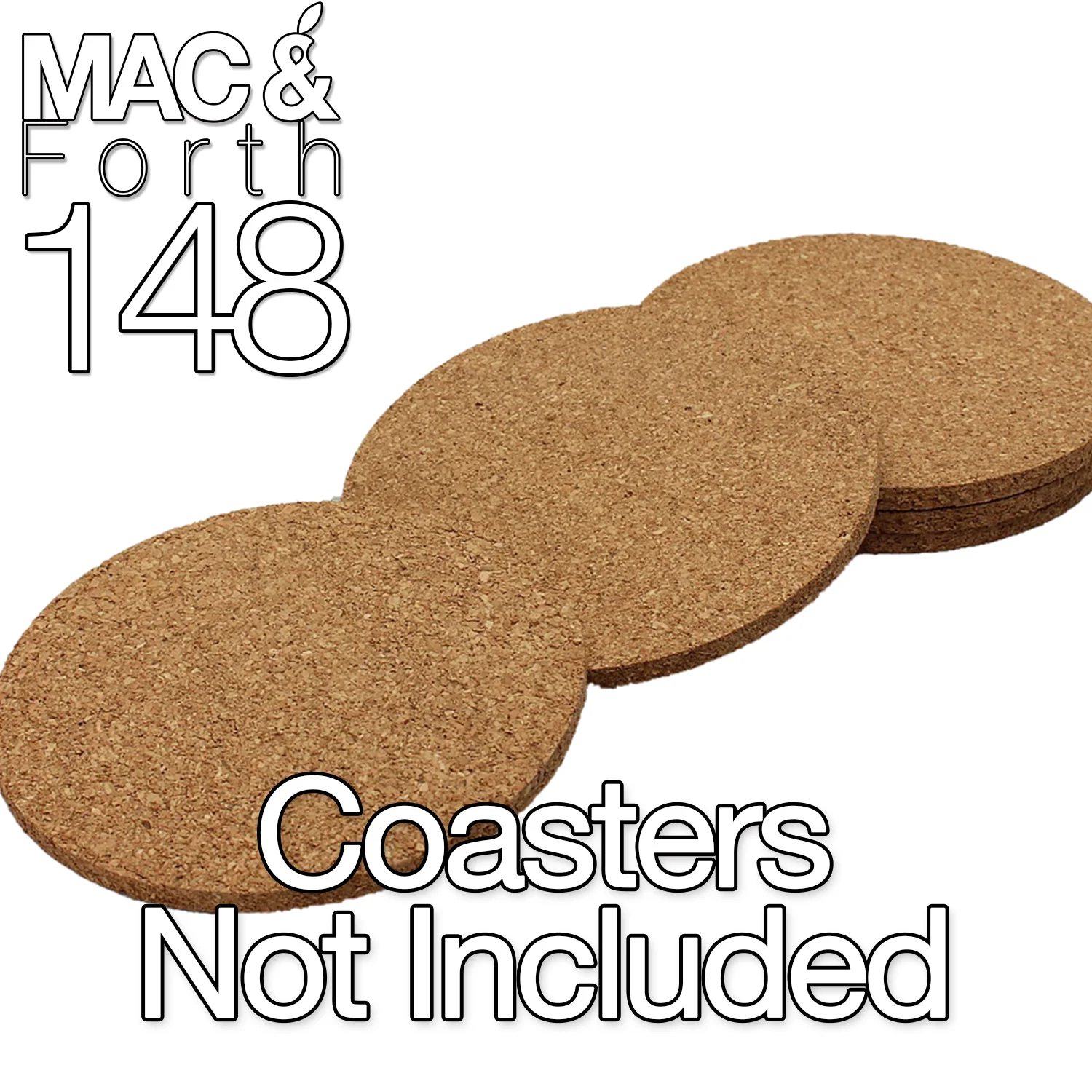 The Mac & Forth Show 148 - Coaster Not Included