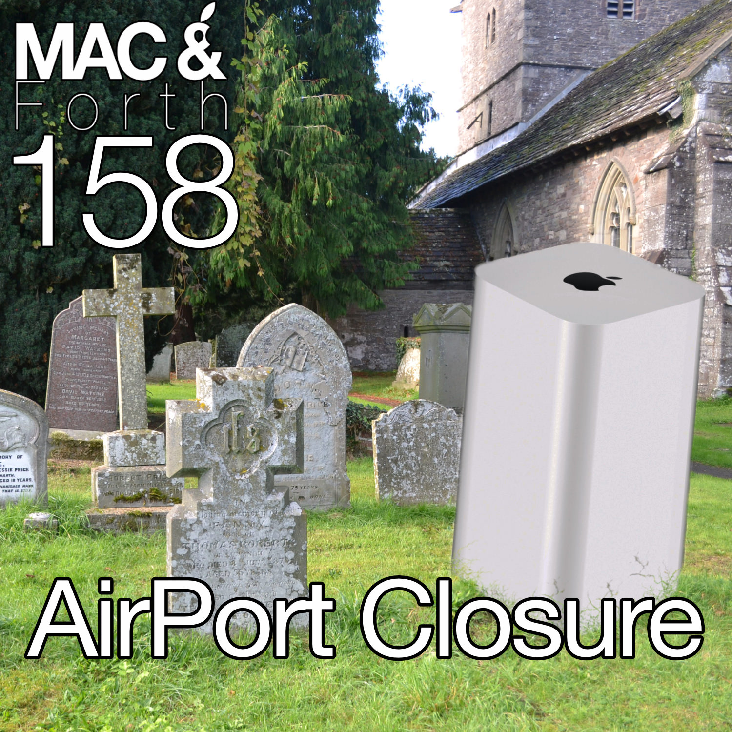 The Mac & Forth Show 158 - AirPort Closure
