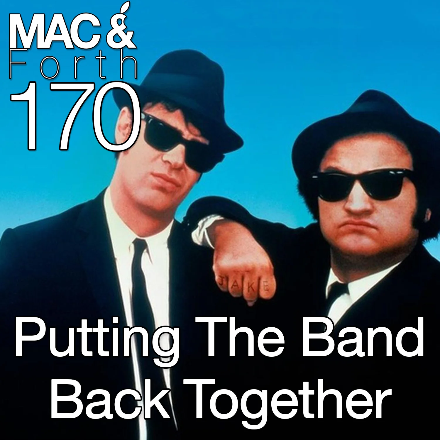 The Mac & Forth Show 170 - Putting The Band Back Together