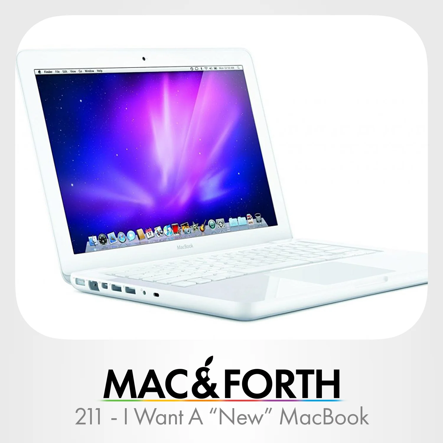 The Mac &amp; Forth Show 211 - I Want A "New" MacBook