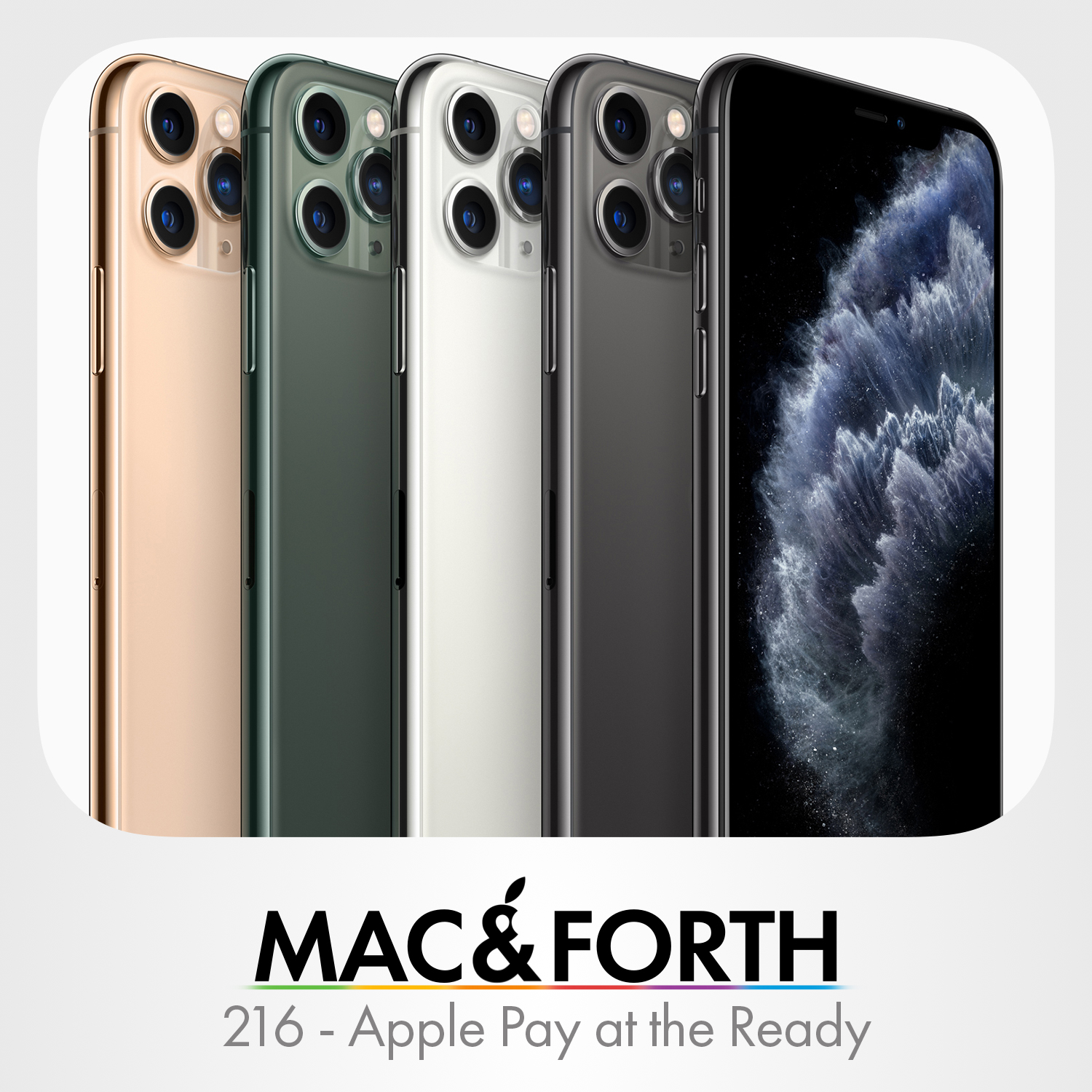 The Mac &amp; Forth Show 216 - Apple Pay at the Ready