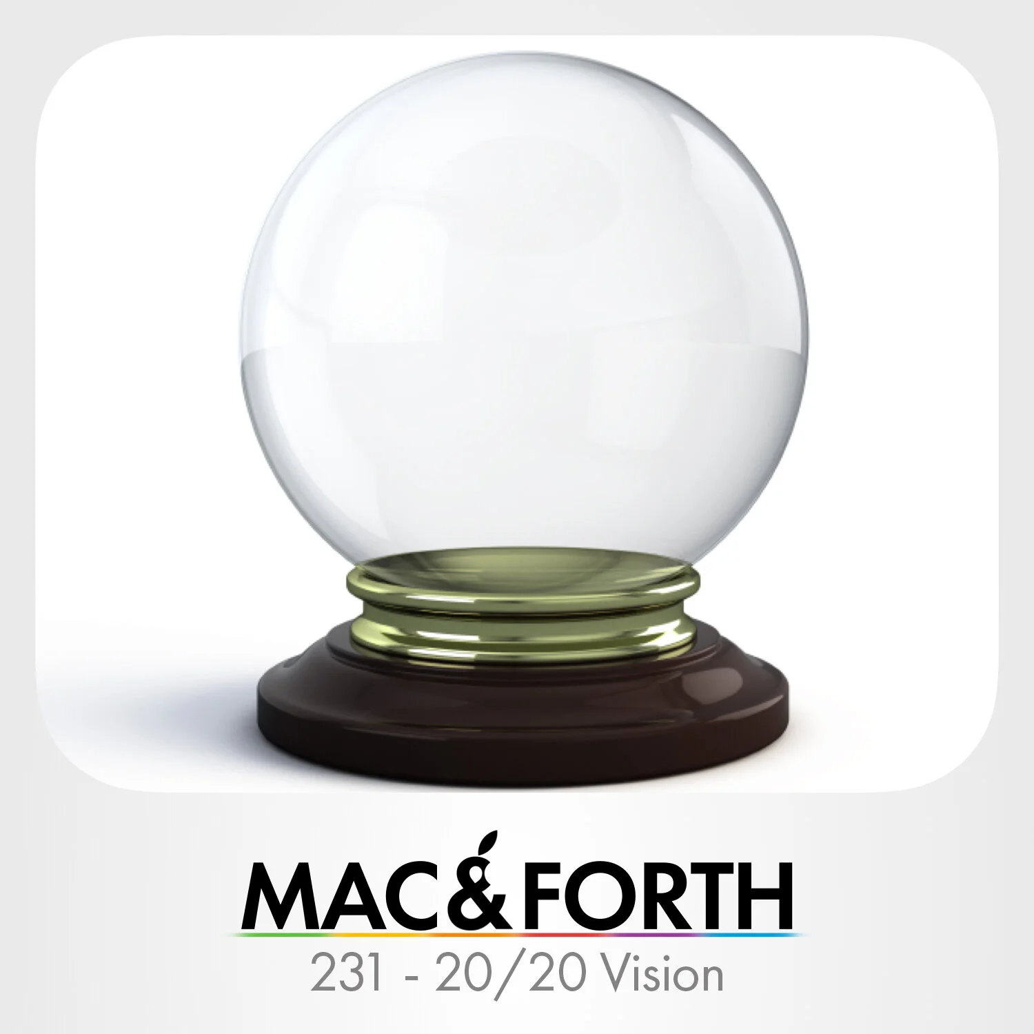 The Mac &amp; Forth Show 231 - 20/20 Vision