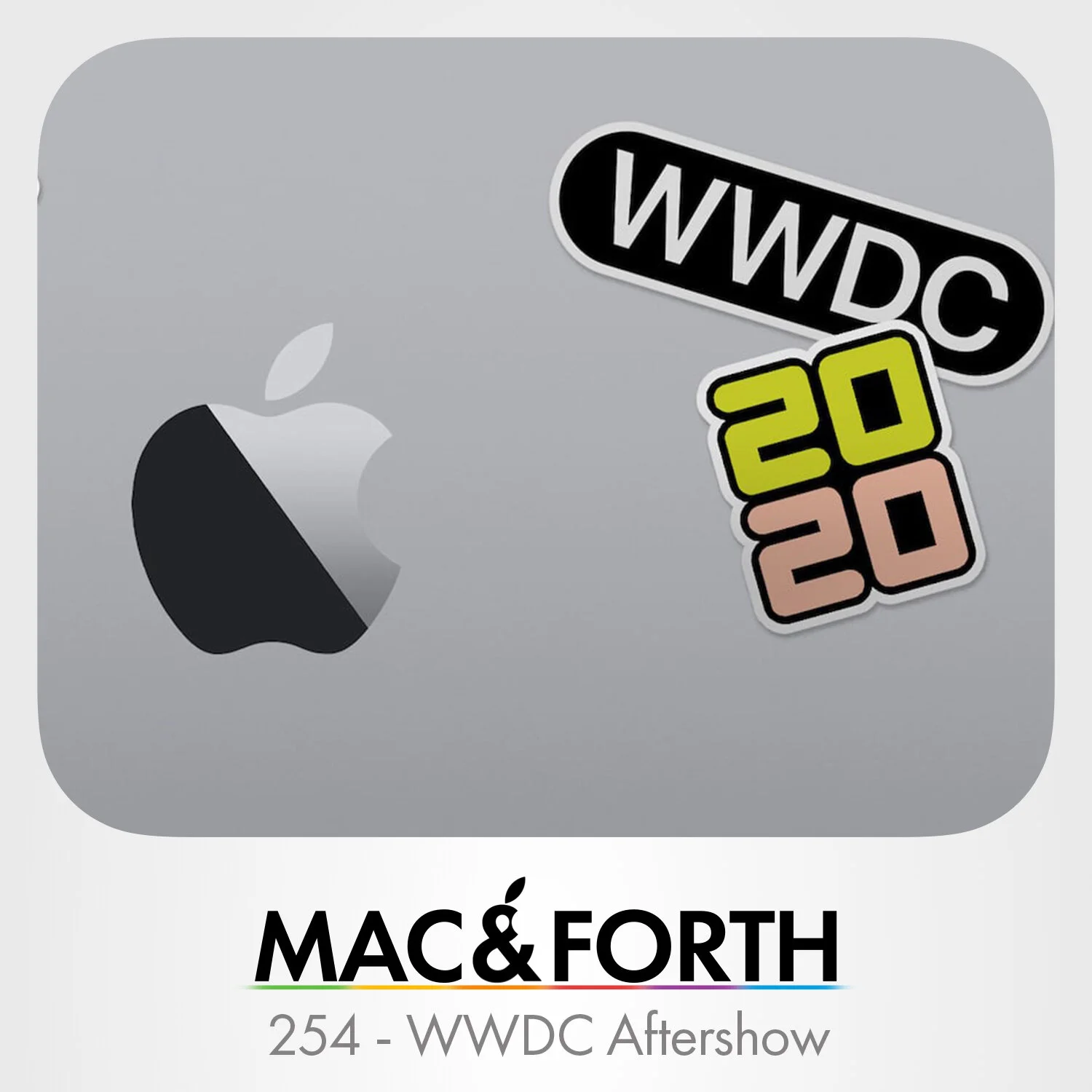 The Mac &amp; Forth Show 254 - WWDC Aftershow