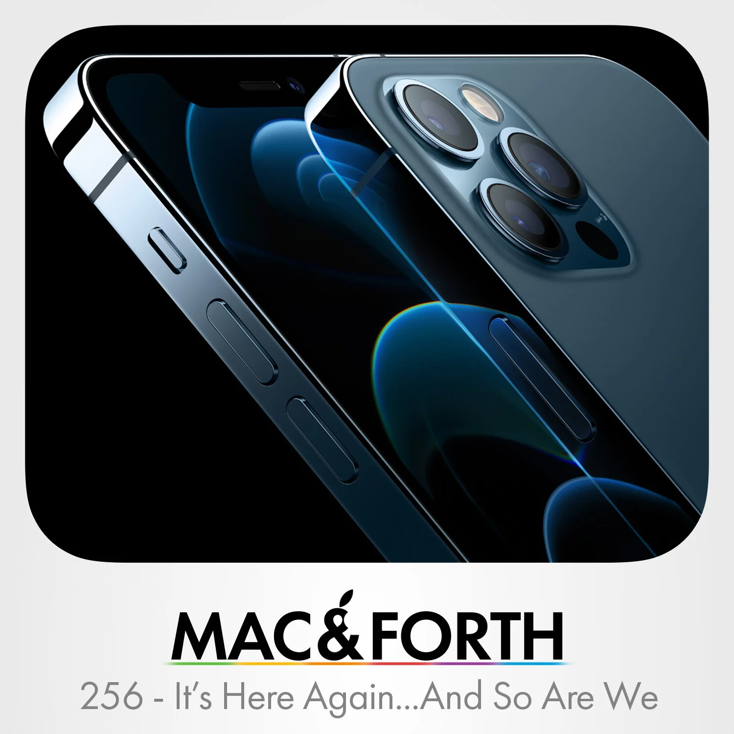 The Mac &amp; Forth Show 256 - It’s Here Again...And So Are We