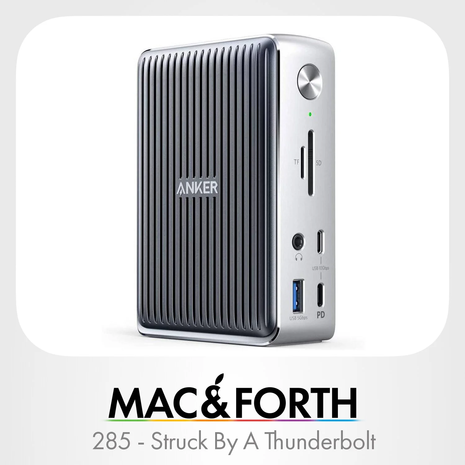 The Mac &amp; Forth Show 285 - Struck By A Thunderbolt