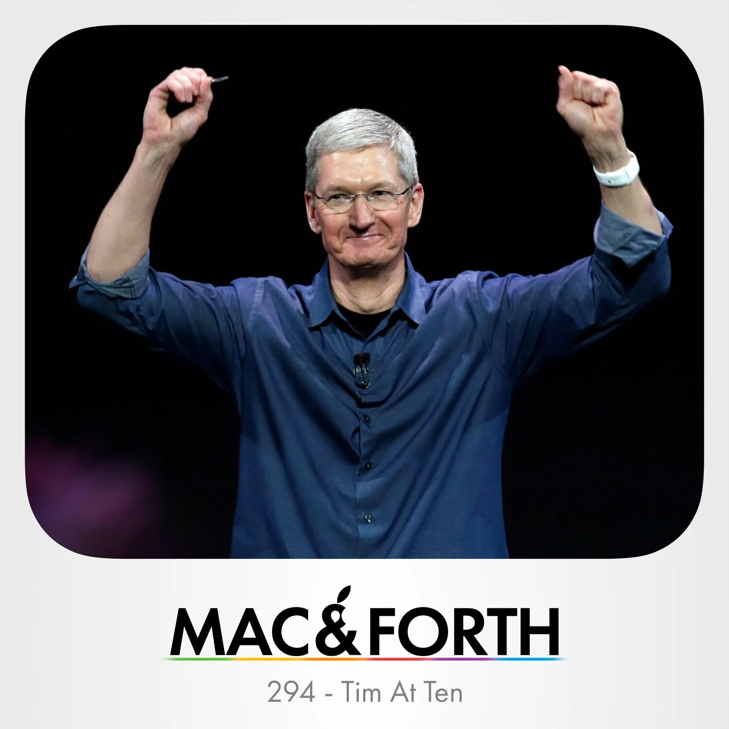 The Mac &amp; Forth Show 294 - Tim At Ten