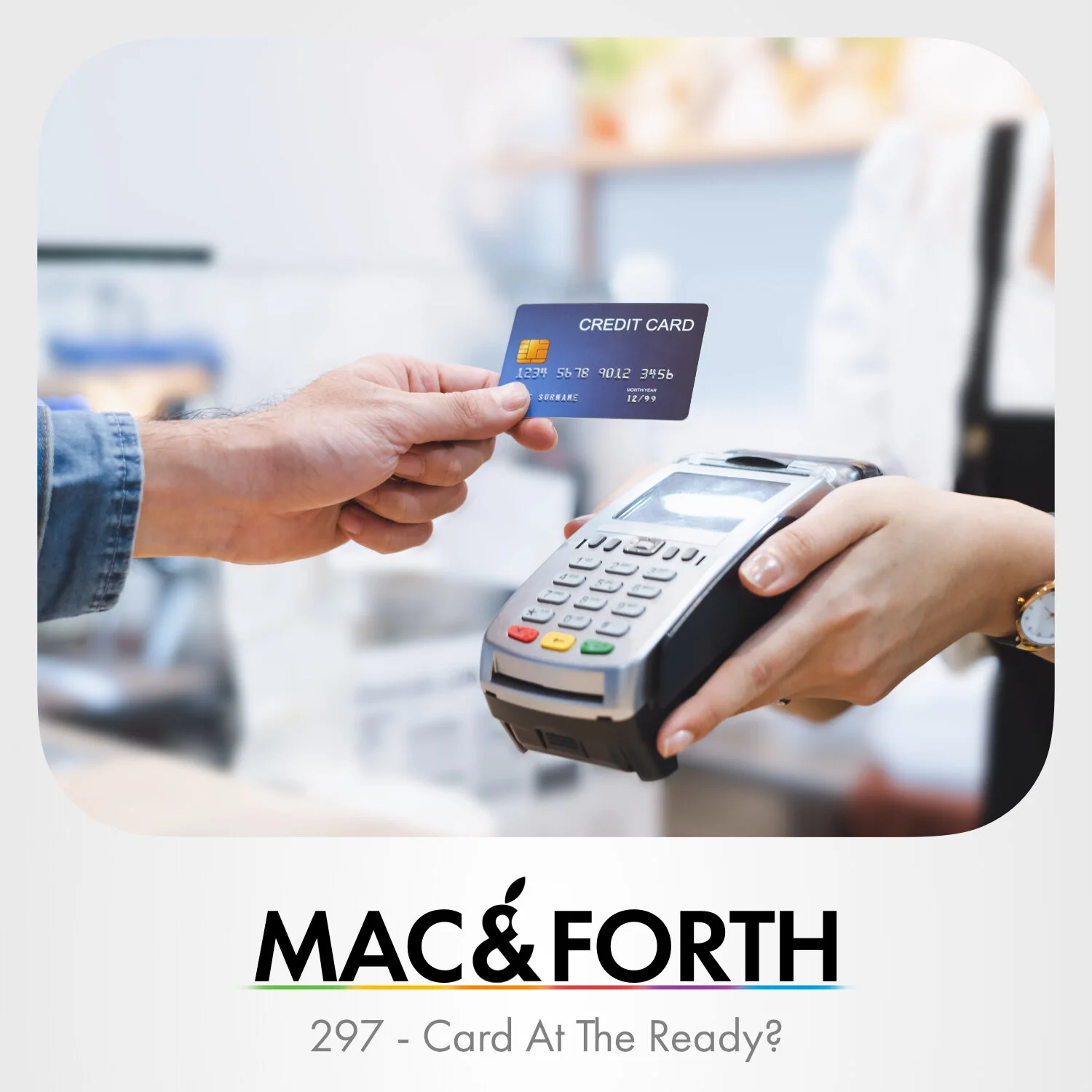 The Mac &amp; Forth Show 297 - Card At The Ready?