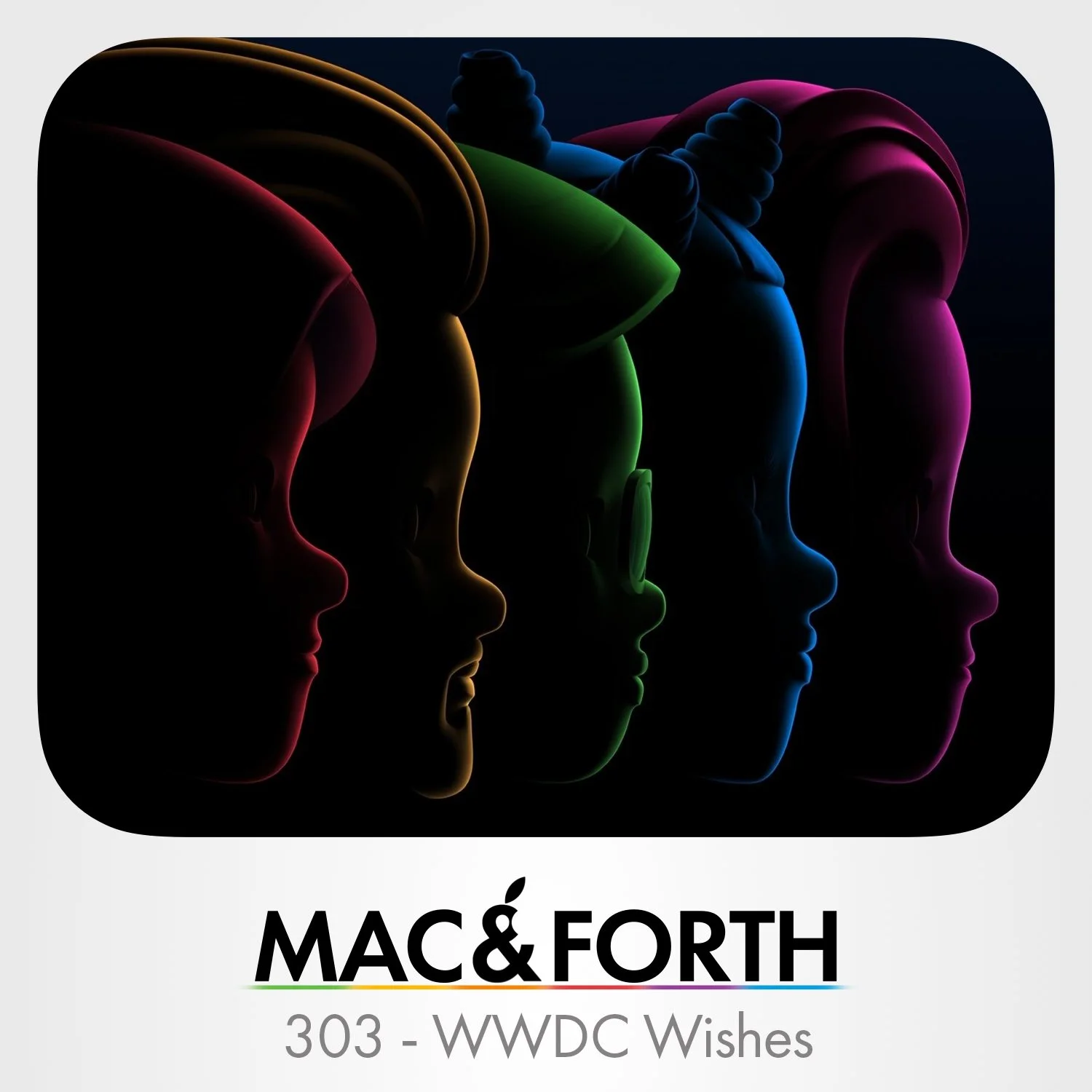 The Mac &amp; Forth Show 303 - WWDC Wishes