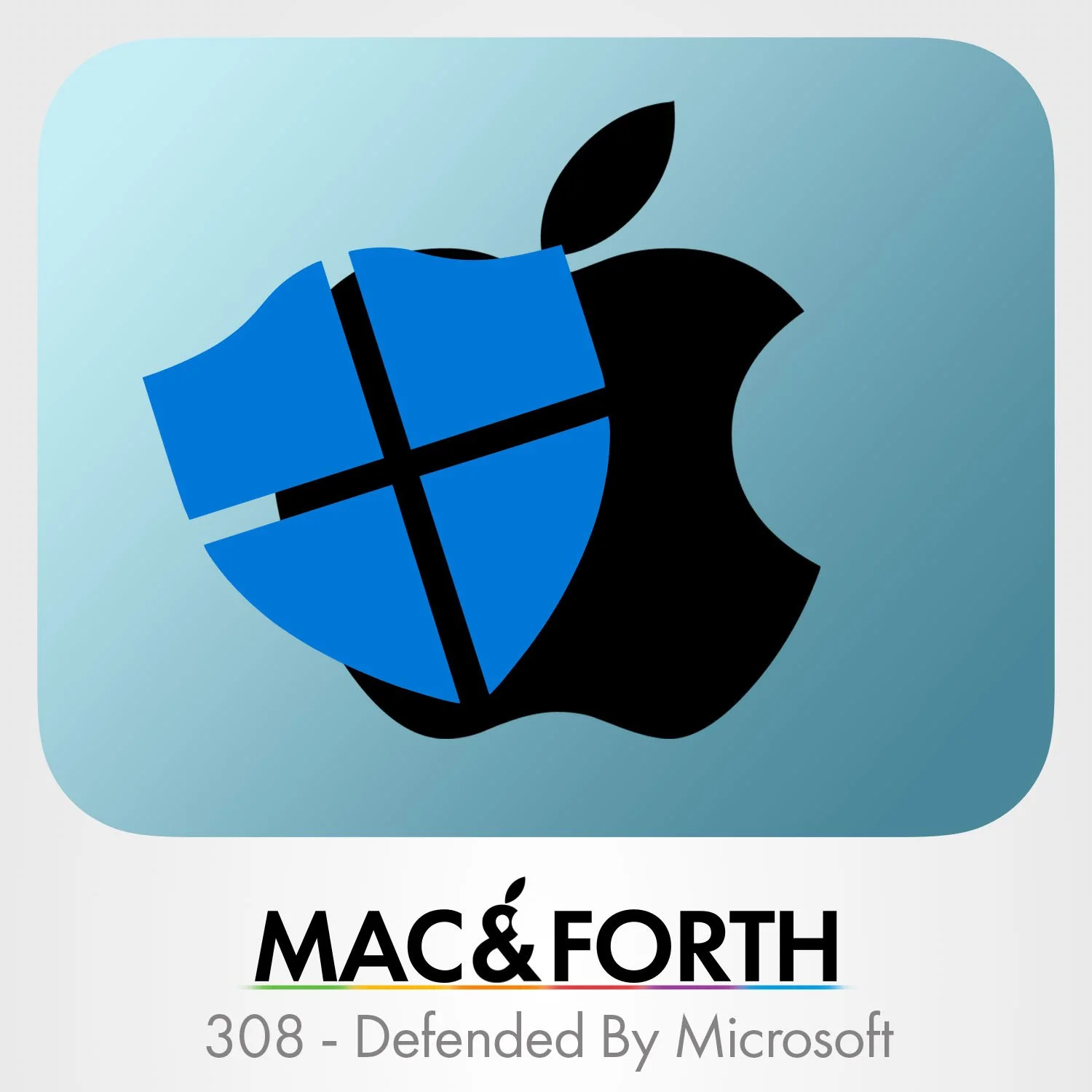 The Mac &amp; Forth Show 308 - Defended By Microsoft
