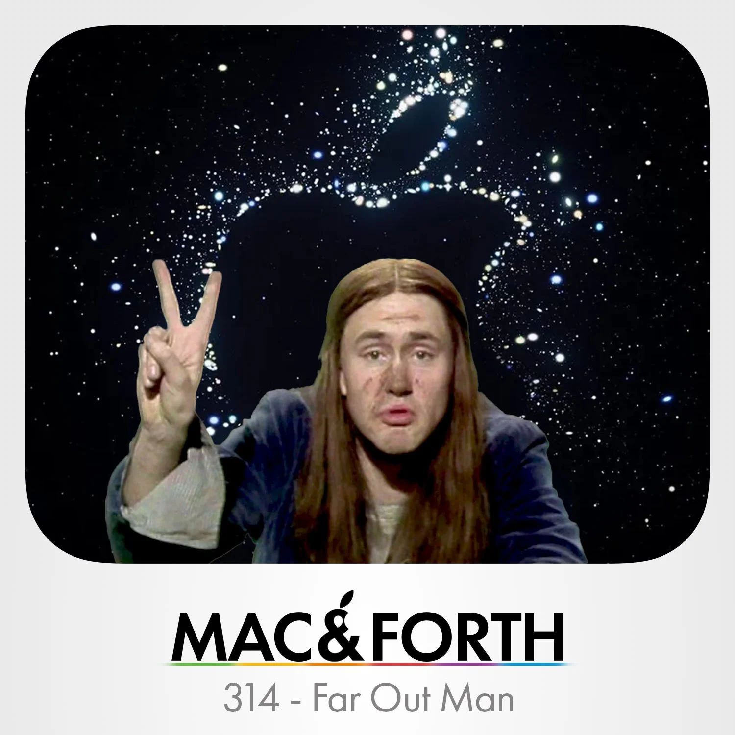 The Mac &amp; Forth Show 314 - Far Out Man