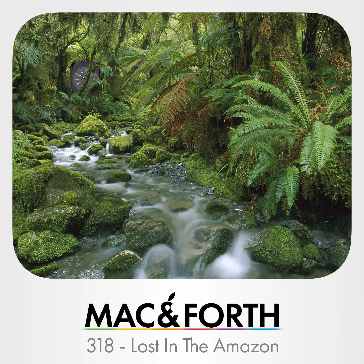 The Mac &amp; Forth Show 318 - Lost In The Amazon