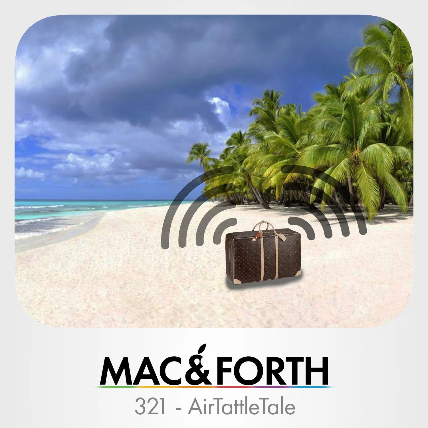 The Mac &amp; Forth Show 321 - AirTattleTale