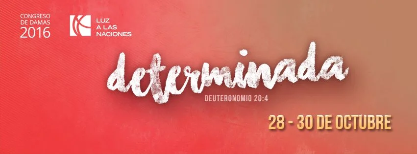 Congreso de Damas 2016 - "Determinada"