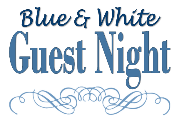 Blue & White Guest Night!