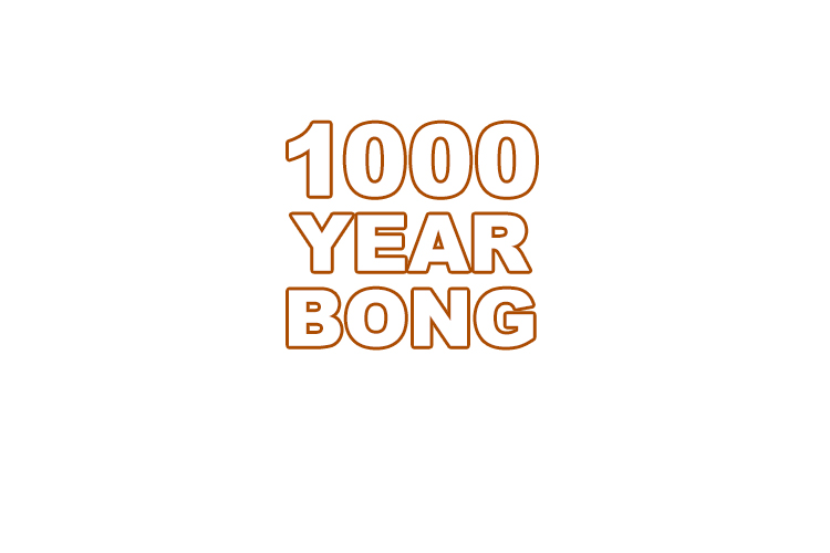 1000 Year Bong