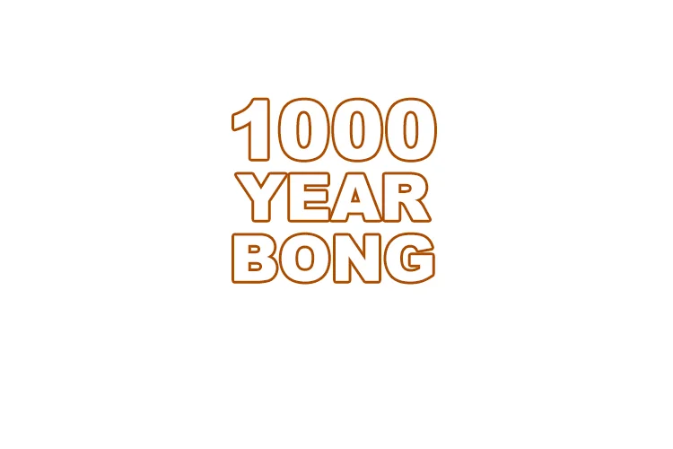 1000 Year Bong