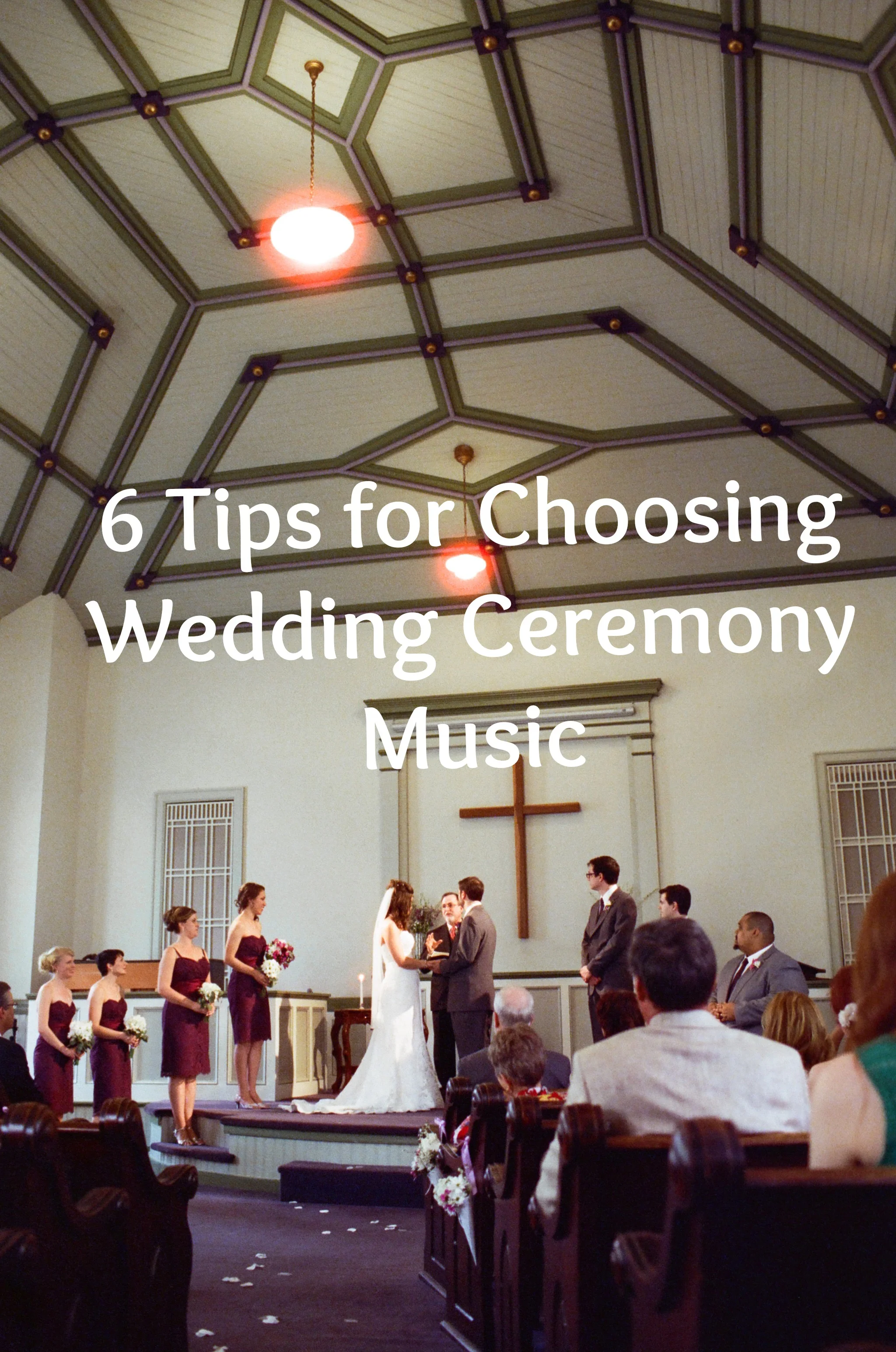 6 Tips for Choosing Wedding Ceremony Music