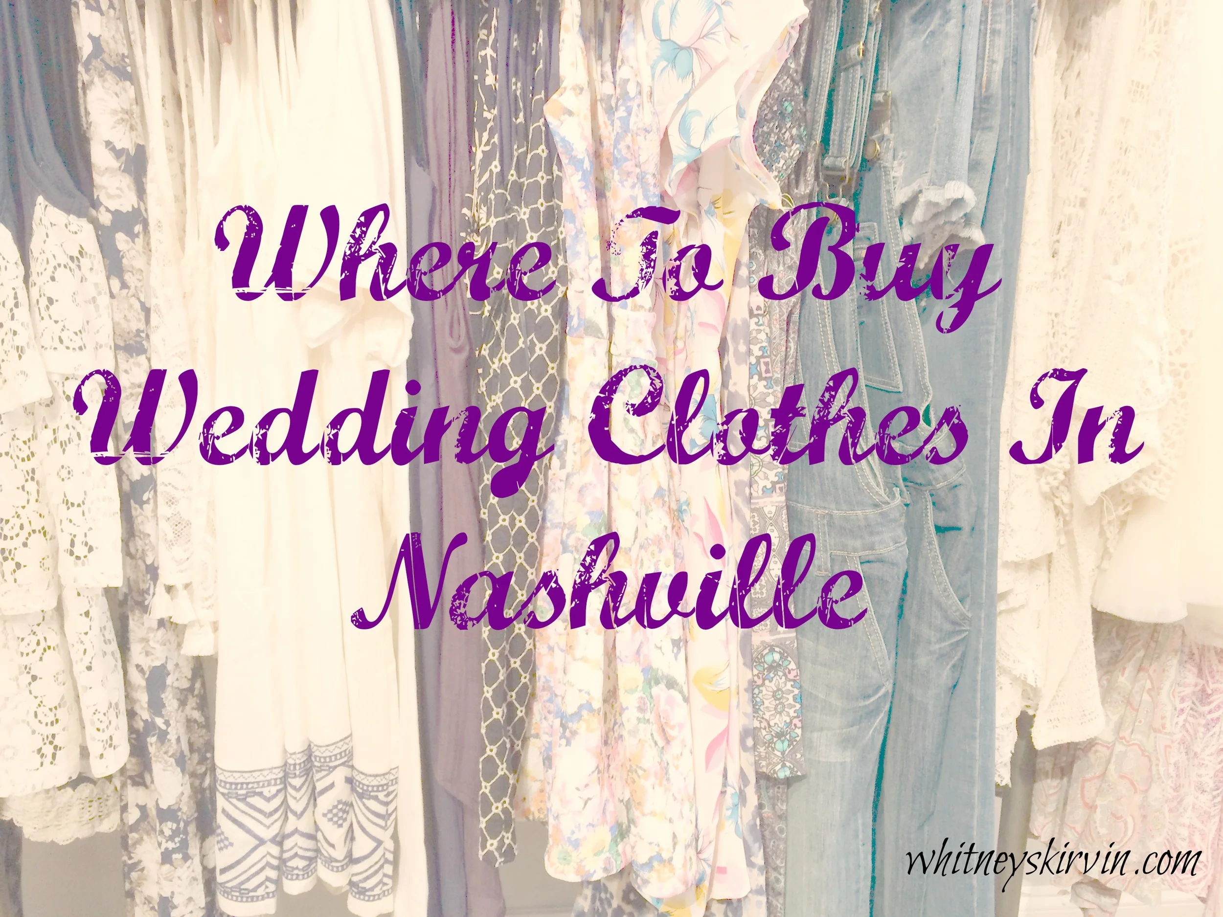 Where To Buy Wedding Clothes in Nashville