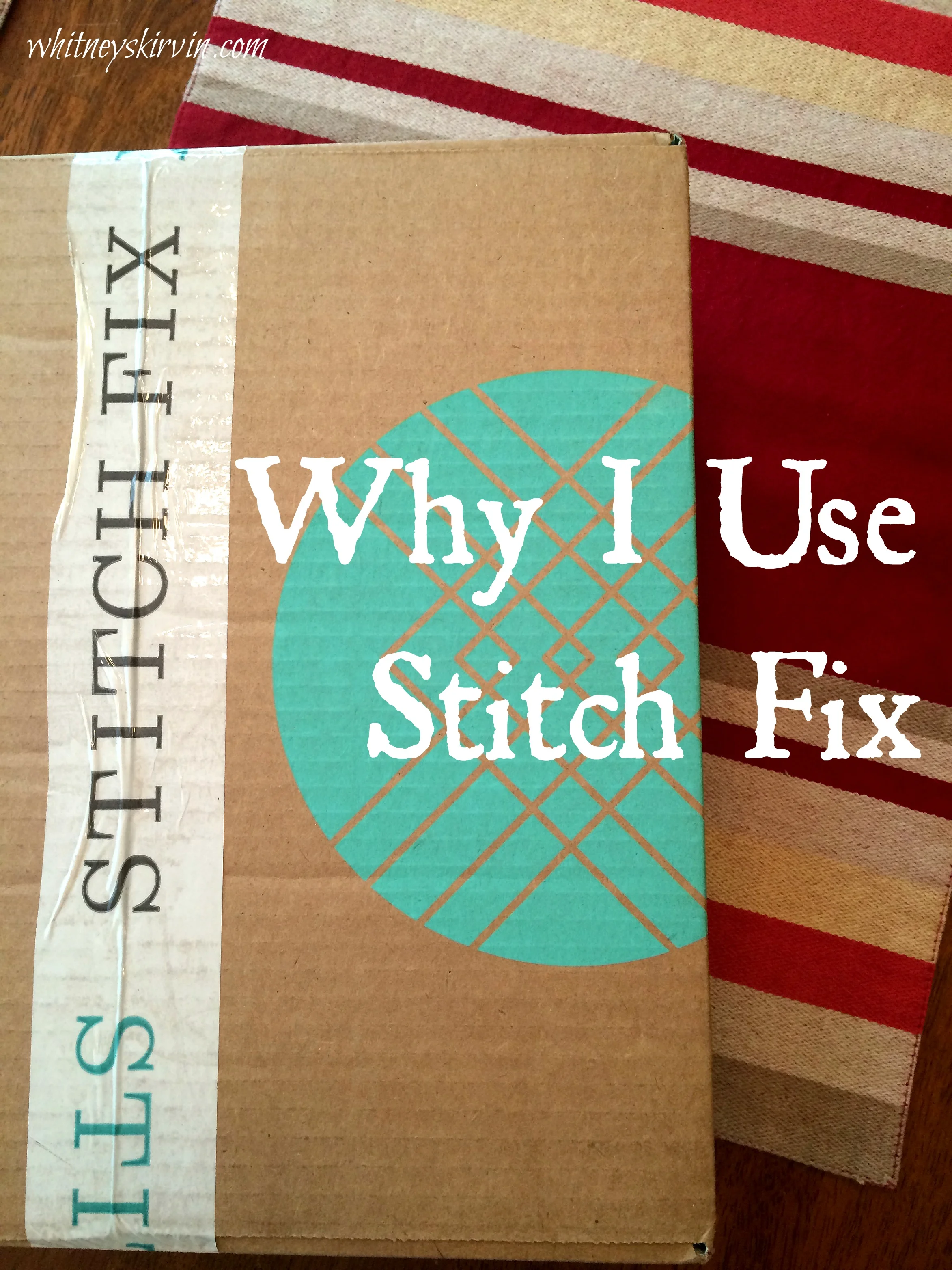 Why I Use Stitch Fix