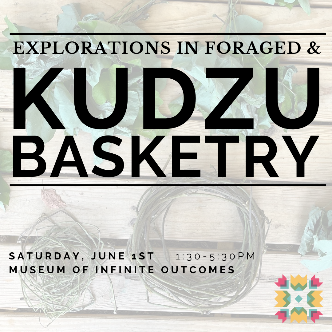 EXPLORATIONS IN FORAGED &amp; KUDZU BASKETRY