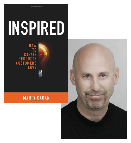 Inspired: How to Create Products Customers Love by Marty Cagan