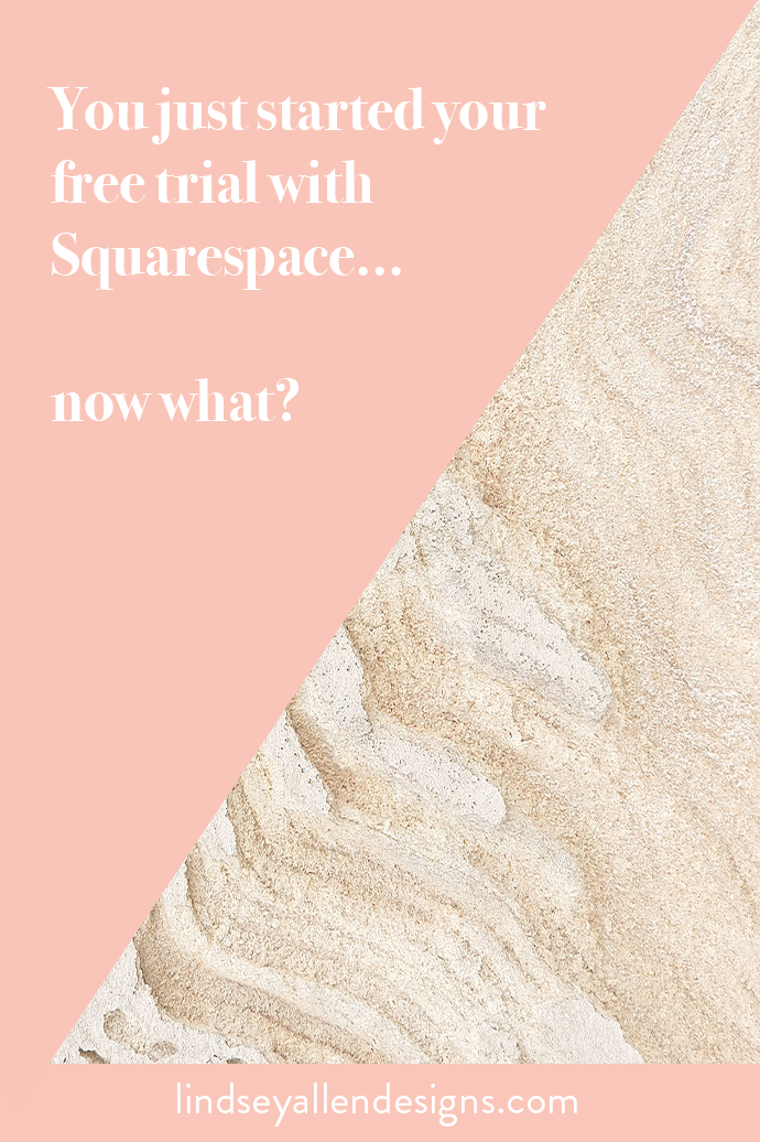 I just started my Squarespace free trial. Now what?
