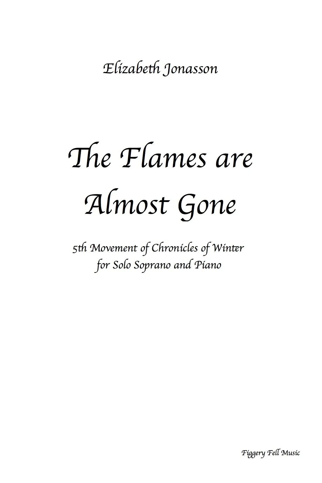 Cover page for the score, "The Flames are Almost Gone" by Elizabeth Jonasson