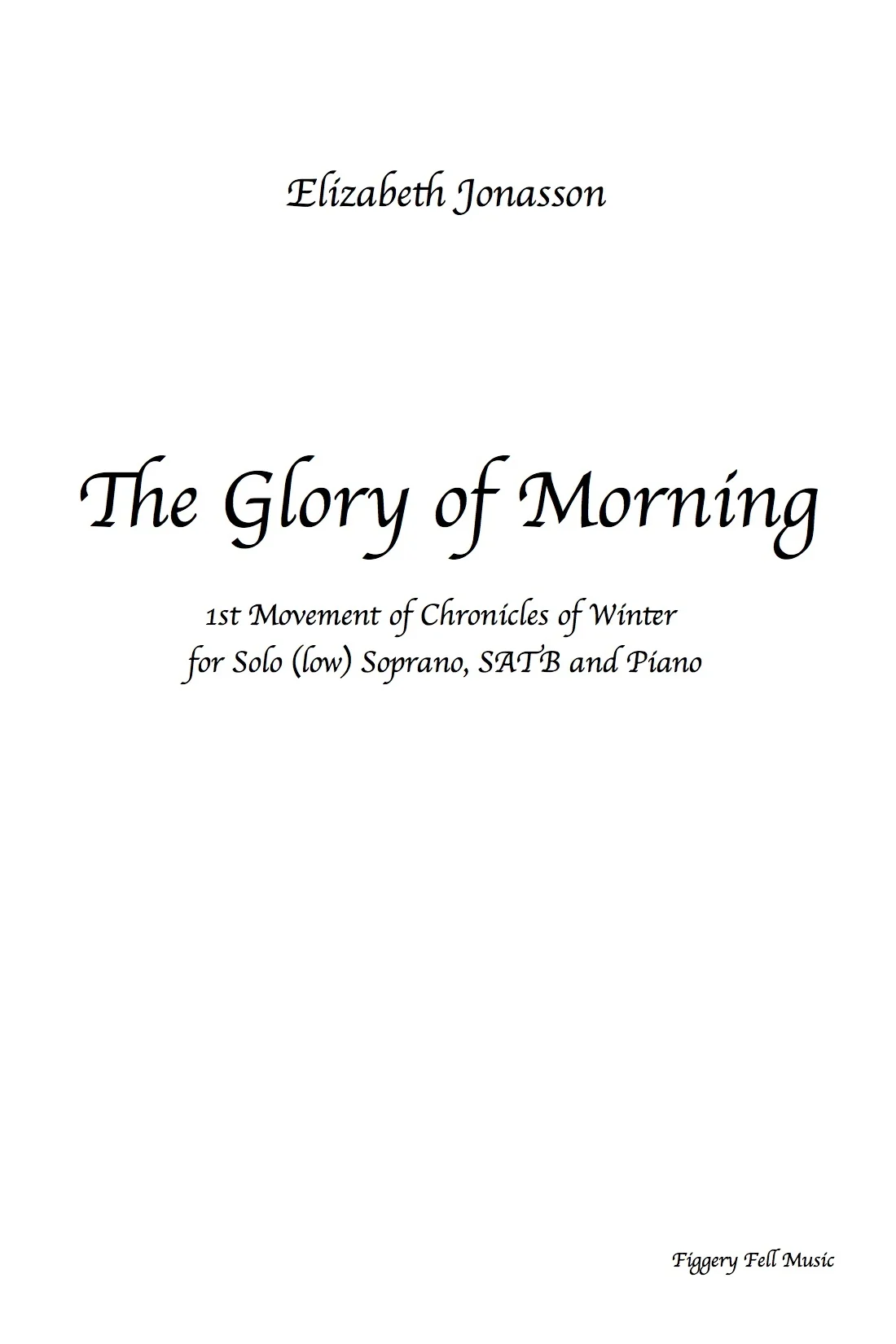 Cover page for the score, "The Glory of Morning" by Elizabeth Jonasson