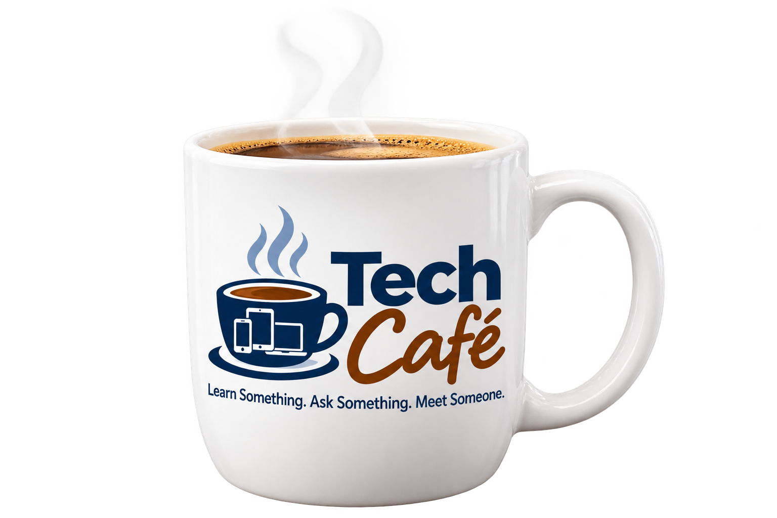A white coffee mug with a logo reading "Tech Café" and the subtitle "Learn Something. Ask Something. Meet Someone." steaming hot coffee inside.