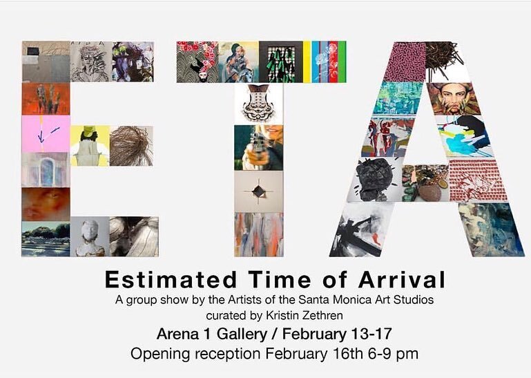 Estimated Time of Arrival, Artists of Santa Monica Art Studios
curated by Kristin Zethren
February 13-17 / Reception Saturday Feb 16th 6-9pm
Arena 1 Gallery 3026 Airport Ave. Santa Monica, CA
Across from AFLAC/Art Fair Contemporary Los Angeles
#santa