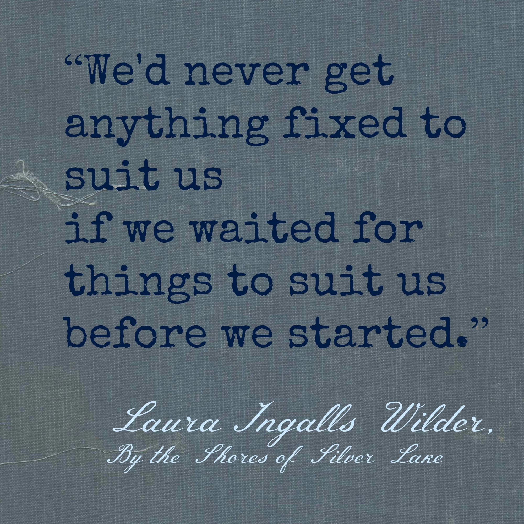 Laura Ingalls Wilder quote.jpg