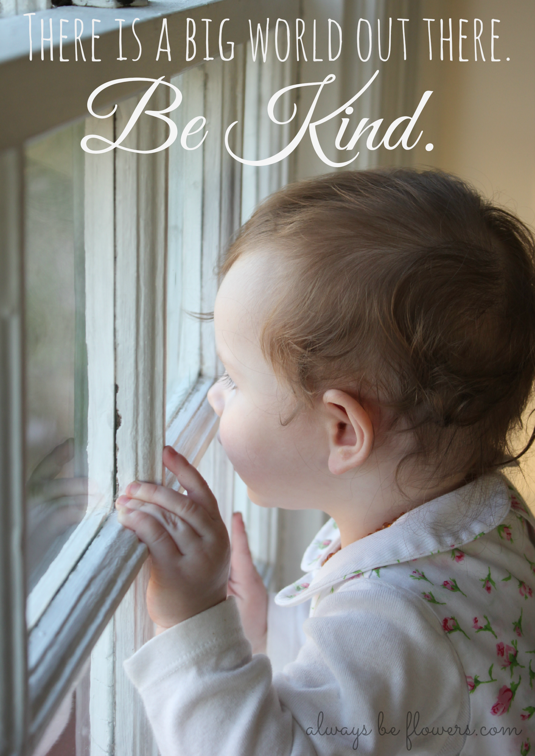 There is a big world out there. Be Kind.png