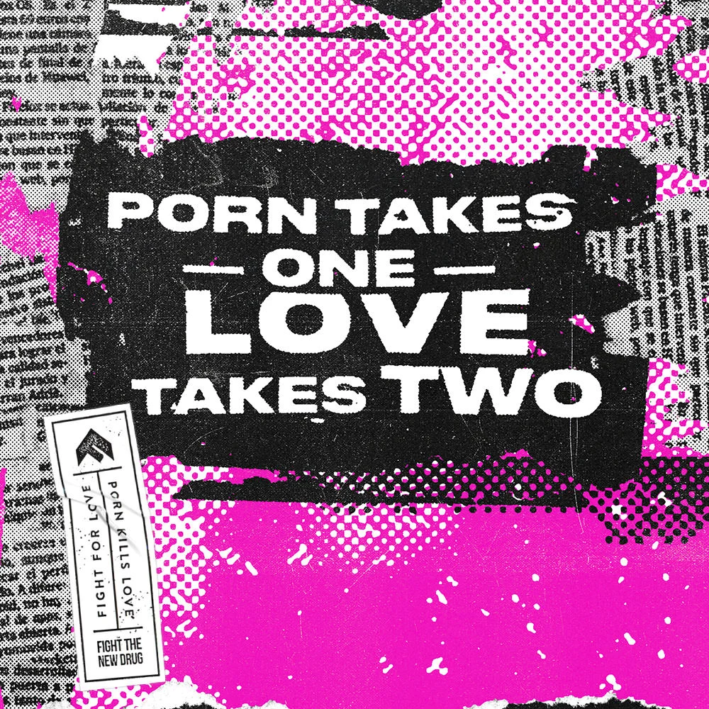FTND_StreetTeam_ConsiderBeforeConsuming_Porn Takes One.jpg