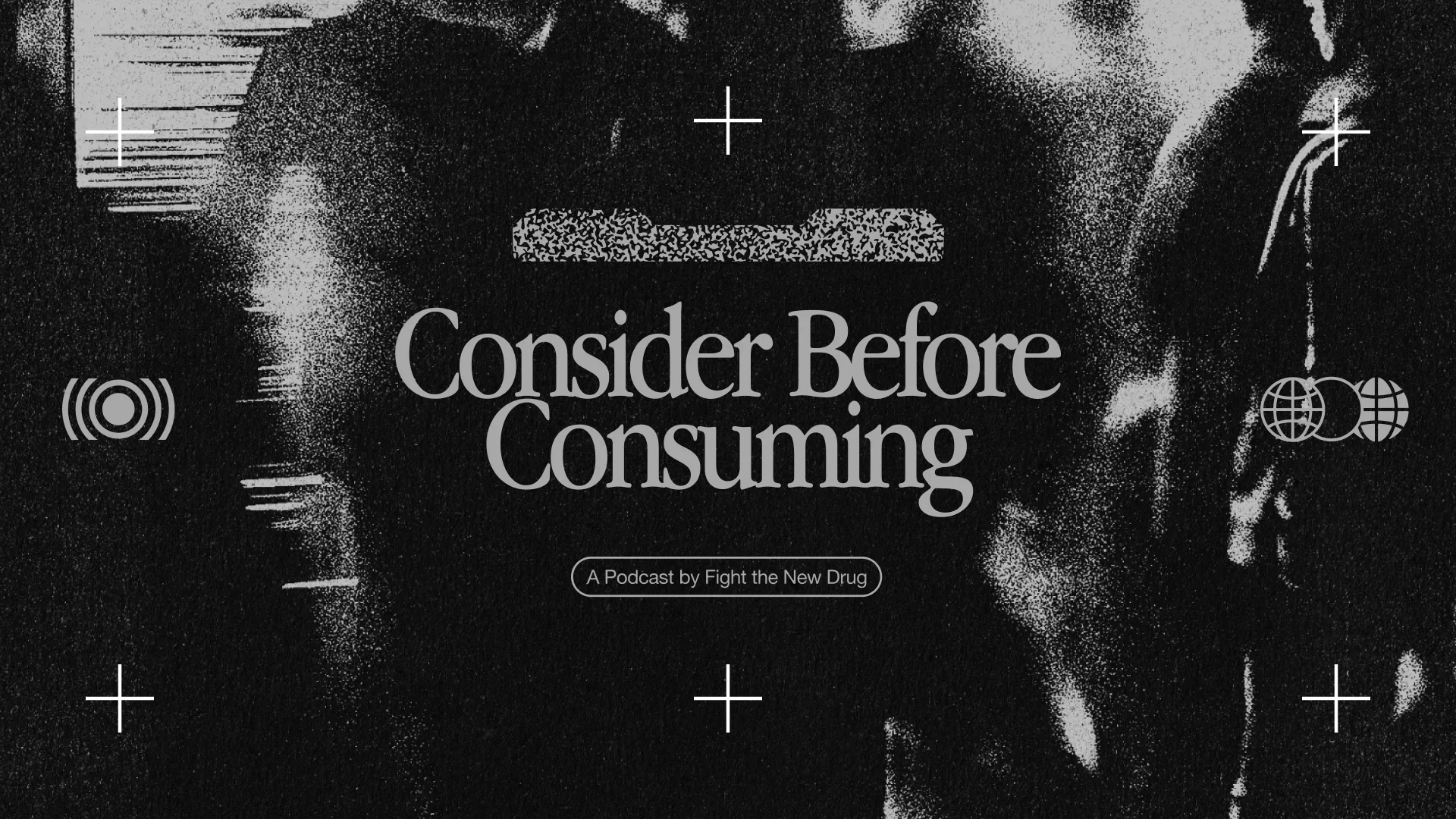 Consider Before Consuming