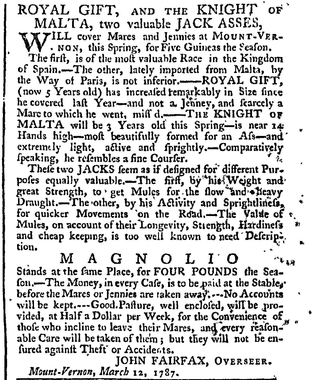 Royal Gift was, however, notoriously stubborn and slow to reproduce. Washington joked that the jack was “too full of Royalty, to have anything to do with a plebian race.” Source: George Washington’s Mount Vernon