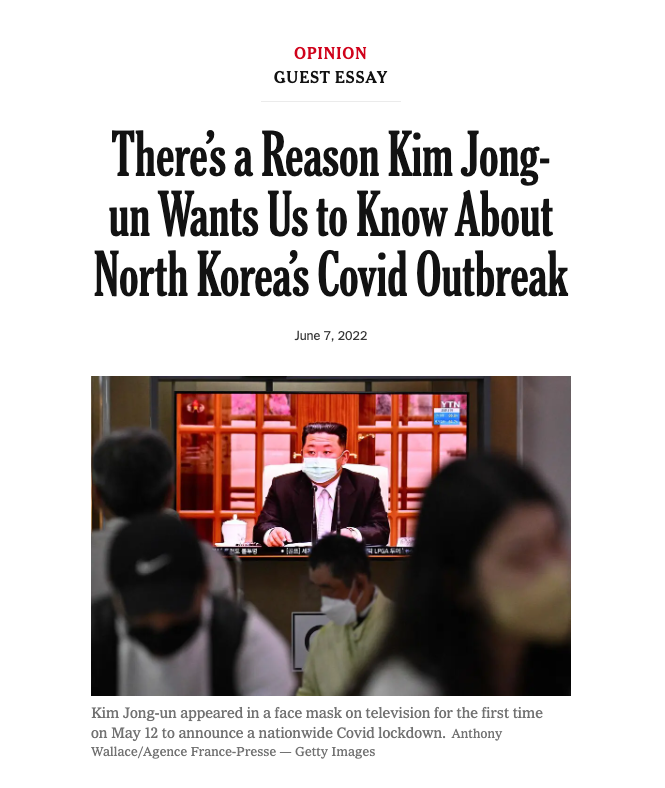 New York Times Opinion: There’s a Reason Kim Jong-un Wants Us to Know About North Korea’s Covid Outbreak