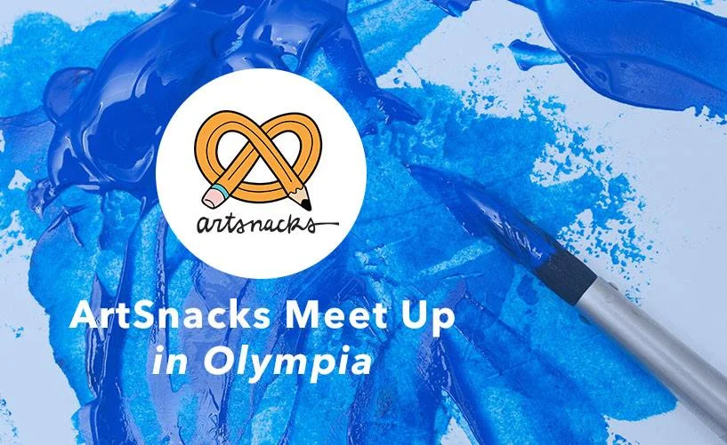 Artsnacks Meet Up in Olympia!