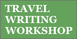 TRAVEL WRITING WORKSHOP