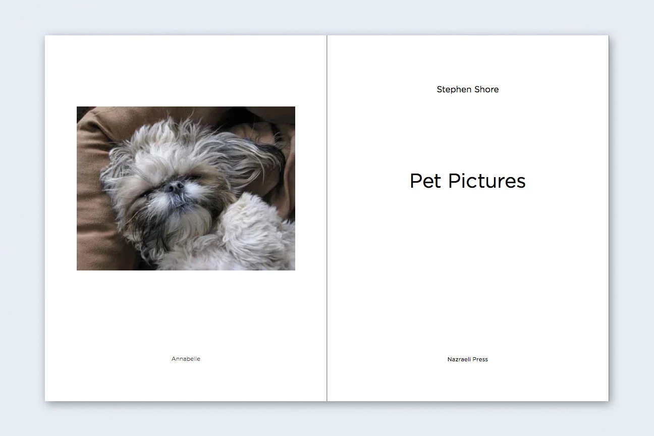 STEPHEN SHORE | One Picture Book #73: Pet Pictures — Nazraeli Press