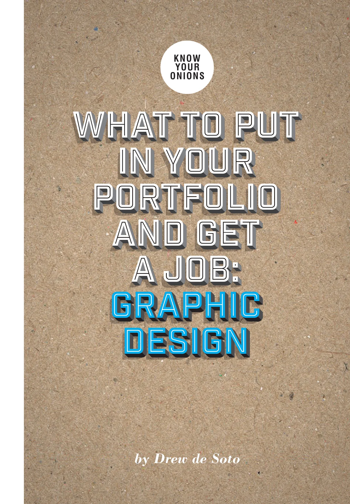 What to put in your portfolio and get a job: Graphic Design