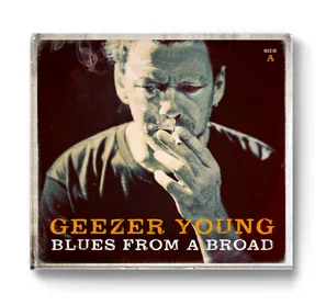 GEEZER YOUNG BLUES FROM A BROAD / SIDE A