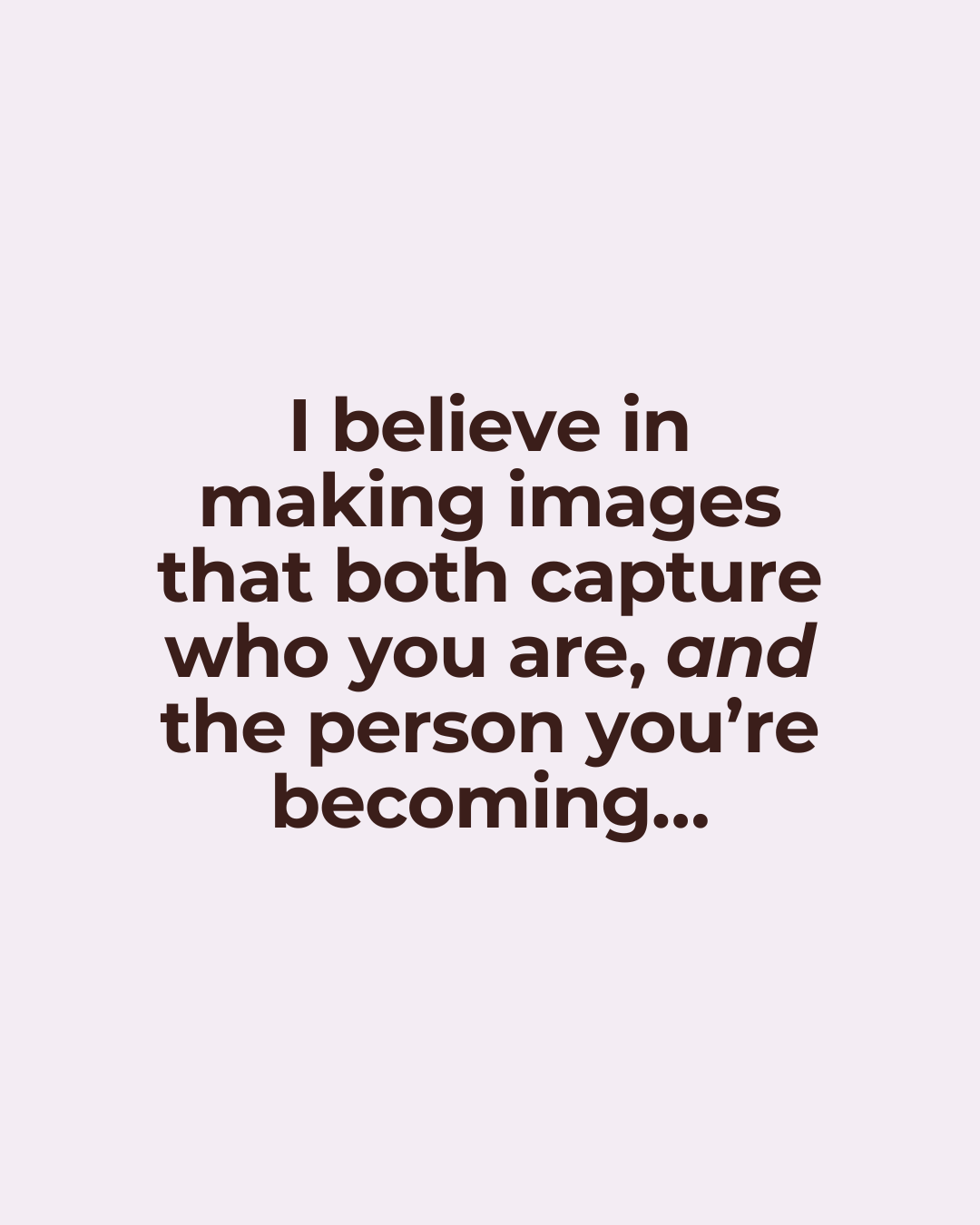 On capturing the person you’re becoming in your personal brand photography