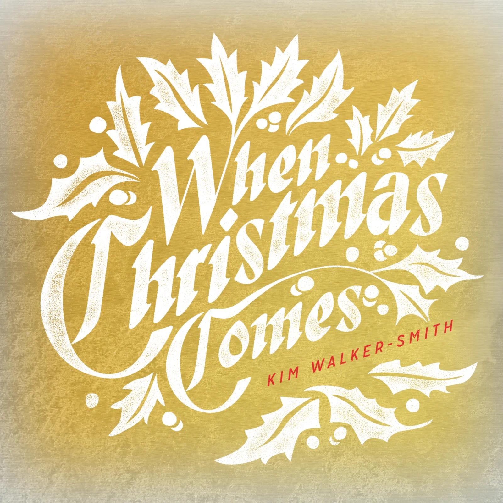 Kim Walker Smith-"When Christmas Comes"
