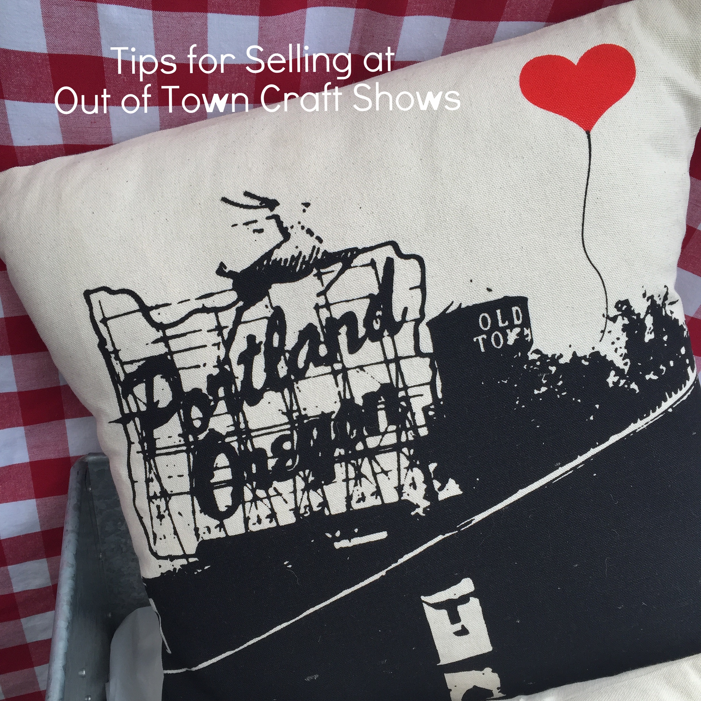 Tips for Selling at Out of Town Craft Shows