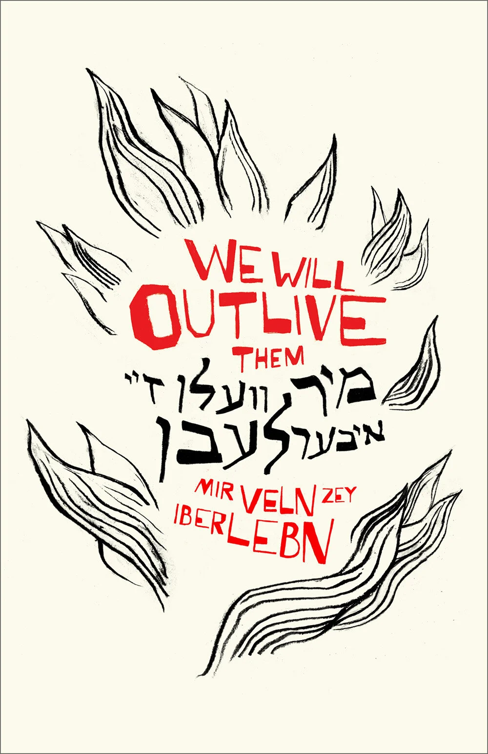 -We WIll Outlive Them sml wht.jpg