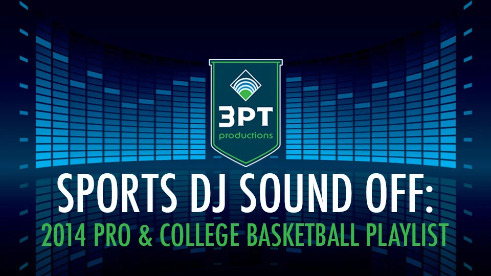 Sports DJ Sound Off: 2014-15 Pro & College Basketball Playlist