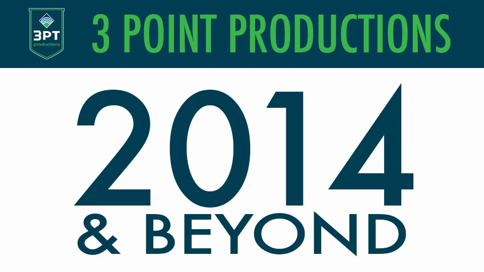 3 Points OF VIEW: 2014 &amp; Beyond
